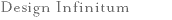 Design Infinitum